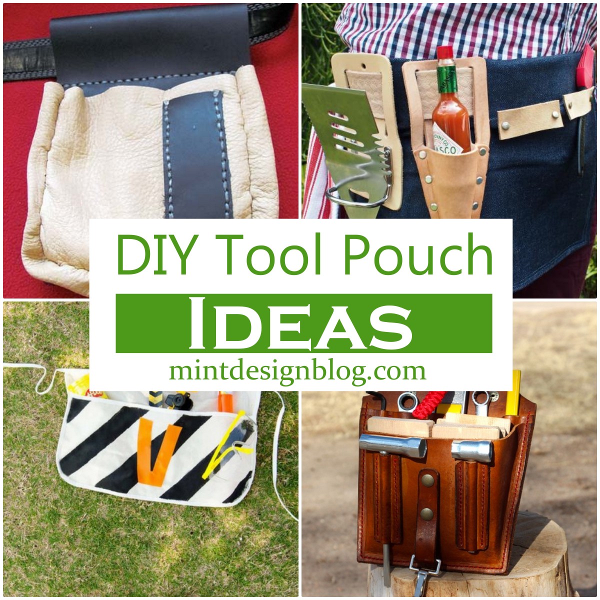 16 DIY Tool Pouch Ideas To Carry Tools Along Mint Design Blog